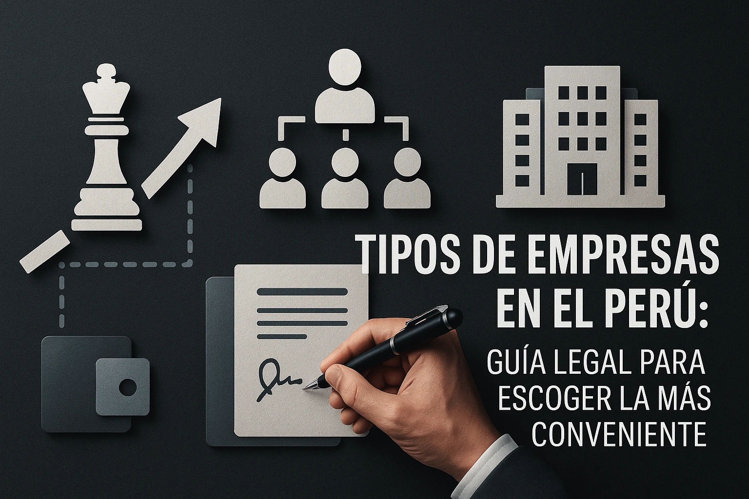 Read more about the article Tipos de Empresas en el Perú: Guía Legal para Escoger la Más Conveniente