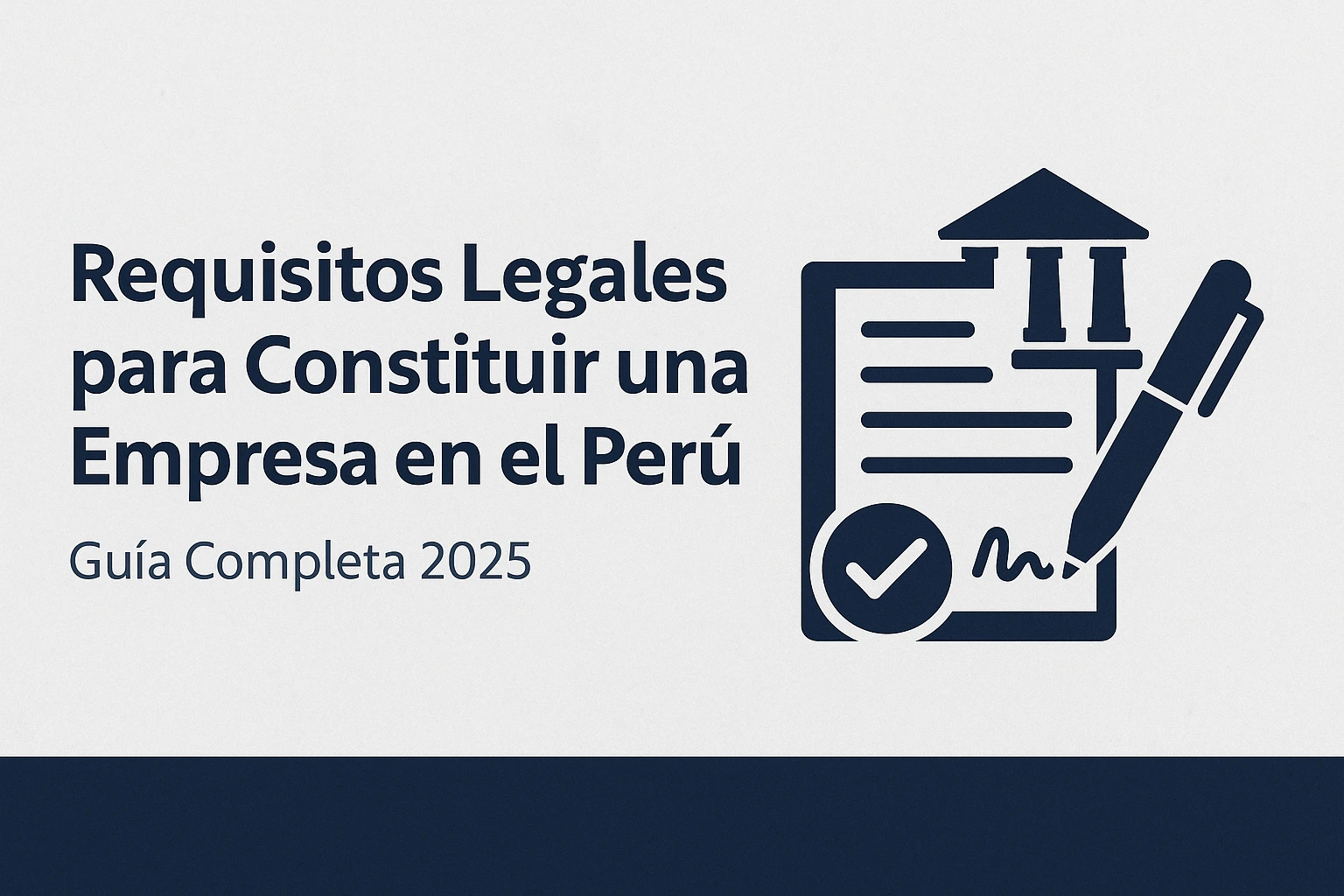 Read more about the article Requisitos Legales para Constituir una Empresa en el Perú | Guía Completa 2025